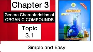 Chap 3 | Organic Chemistry: General Characteristics of Organic Compounds