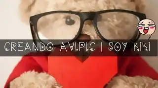 EDITANDO FOTO ESTILO AVIPIC | soy kiki