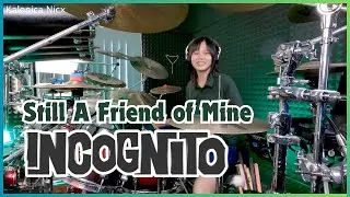 Incognito - Still a Friend of Mine || Drum cover by KALONICA NICX