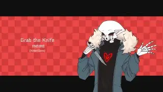 Grab the Knife. [OLD]