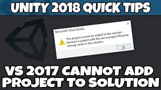 Unity Quick Tips! Visual Studios Cannot Add Project to Solution