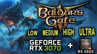 RTX 3070 with Ryzen 5 5600 in Baldur's Gate 3 | BG 3 - Benchmark All Graphics Setting