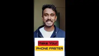 Make Your Phone Faster