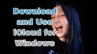 Downloading and Using iCloud for Windows