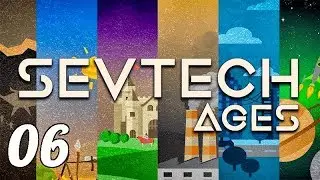 Finally in a New Age || SevTech Ages #6