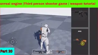 unreal engine |Third person shooter game | weapon tutorial