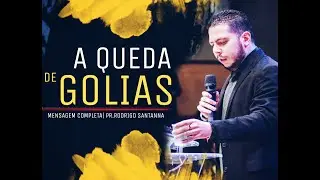 A QUEDA DE GOLIAS | MENSAGEM COMPLETA | PR RODRIGO SANTANNA