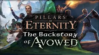 Pillars of Eternity - Avowed's Backstory Explained (What You Need to Know!)