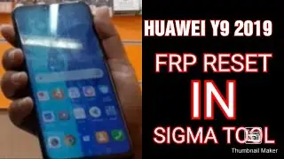 How To Huawei y9 2019 frp reset in sigma box