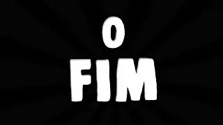 O Fim do Canal - Despedida e Obrigado