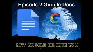 Episode 2 Google Docs