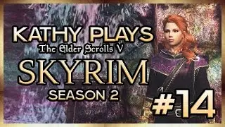 Kathy Plays Skyrim - S2 - Part 14 - Orc Brawling