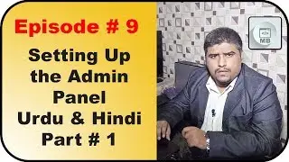 Setting Up the Admin Panel Part # 1 - Episode # 9 - Urdu & Hindi