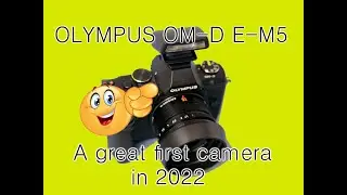 Olympus om-d e-m5  Part one