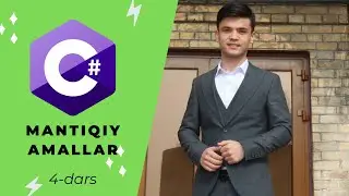 C# Darslari - O'zbek tilida [4-dars] - Mantiqiy amallar