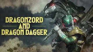 Origin of the Dragonzord & Dragon Dagger