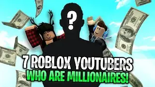 7 ROBLOX YouTubers Who Are MILLIONAIRES!!!(Poke, Sketch, ItsFunneh, GamingWithKev, Denis, DanTDM)