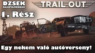 TRAIL OUT - 1. Rész - Egy nekem való autóverseny