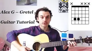 Alex G - Gretel (Guitar Tutorial)
