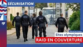 Le RAID sécurise les JO | #àlintérieurDesJeux