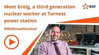 Meet Greig, a third generation nuclear worker at Torness power station | EDF 