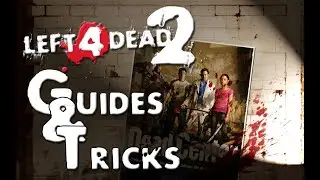 Left 4 Dead 2: Dead Center Guide and Tricks (w Subtitles)