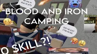 CAMPING IN BLOOD AND IRON (0 SKILL)ROBLOX GAMEPLAY
