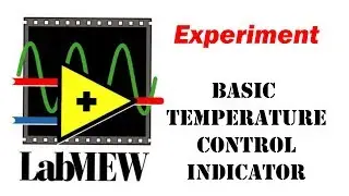 TUTORIAL LabView Experiment: Basic Temperature Control Indicator