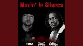 Movin' in silence