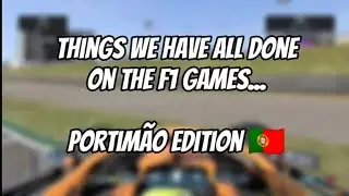 Things we have all done on the F1 games - Portimão edition #f12021