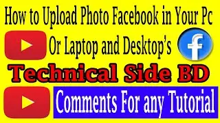 How to upload a Photo to Facebook in our PC / Technical Side BD / New Tutorial 2021 /