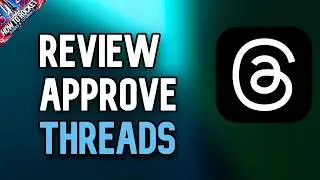 How to Review and Approve Threads Replies