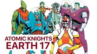 EARTH 17 / EARTH-86: ATOMIC KNIGHTS (DC Multiverse Origins)
