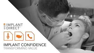 Implant Direct | Implant Confidence: Transforming Value
