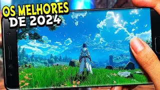 OS MELHORES JOGOS DE ANDROID 2024 : OS GRANDES DESTAQUES ATÉ O MOMENTO !!