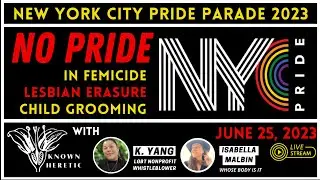 No Pride in Femicide, Lesbian Erasure, & Child Grooming! NYC NO PRIDE event! June 25, 2023