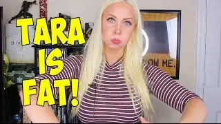 TARA IS FAT!