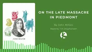 John Milton, Sonnet 18: On the Late Massacre in Piedmont
