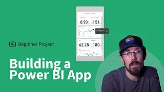 Project Walkthrough: Building a Power BI App