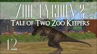 Zoo Tycoon 2 Collab! Tale of Two Zoo Keepers - Episode #12