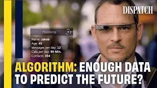 Chronically Online: Can Algorithms Predict Human Behaviour? | DISPATCH | Tech & Data HD Documentary