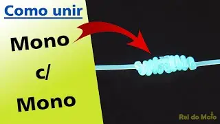 Nó de Pesca 2:  Unir Monofilamento com Monofilamento. Fácil fácil
