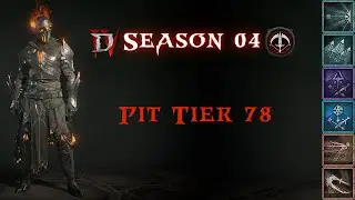 Diablo 4 S04 - Rapid Fire Pit Tier 78