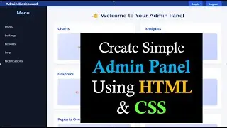 Create Admin Panel Design using HTML & CSS | Responsive Admin Dashboard Design for Beginners 