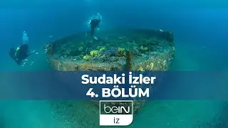 Sudaki İzler 4. Bölüm | Derinlerdeki Tarih 2. Bölüm