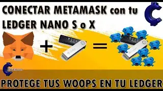 Conectar METAMASK con LEDGER NANO S y Guardar nuestros tokens de WOOP WOONKLY terminado