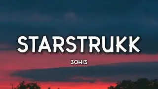 3OH!3 - STARSTRUKK (Lyrics)(Feat. Katy Perry) 'I never learned to pronounce, Tight jeans, double Ds"