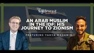 An Arab Muslim in the IDF: His Journey to Zionism | Feat. Yahya Mahamid