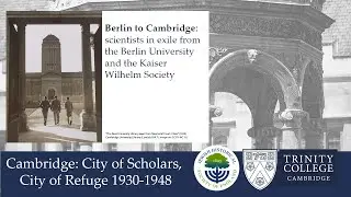 Berlin to Cambridge: scientists in exile from the Berlin University and the Kaiser Wilhelm Society’