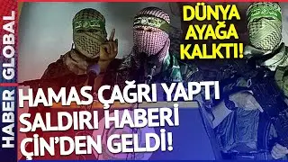 Hamas Çağrı Yaptı, Saldırı Haberi Çin'den Geldi!
